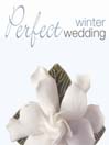 Perfect Winter Wedding